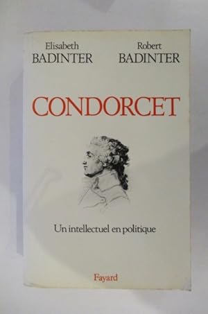 Image du vendeur pour CONDORCET. Un intellectuel en politique. mis en vente par Librairie du Levant