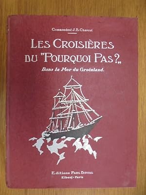 Bild des Verkufers fr LES CROISIRES DU '' POURQUOI PAS? '' - Dans la Mer du Groenland. zum Verkauf von Librairie du Levant