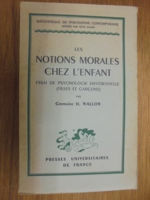 Seller image for LES NOTIONS MORALES CHEZ L'ENFANT, ESSAI DE PSYCHOLOGIE DIFFERENTIELLE (FILLES ET GARCONS) for sale by Librairie du Levant