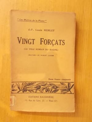 Seller image for VINGT FORCATS (le vrai roman du bagne) for sale by Librairie du Levant