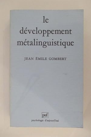 Seller image for LE DEVELOPPEMENT METALINGUISTIQUE for sale by Librairie du Levant