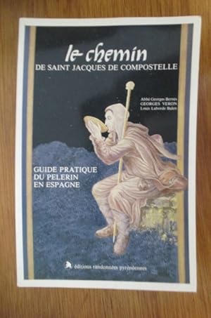 Seller image for LE CHEMIN DE SAINT JACQUES DE COMPOSTELLE. Guide pratique du plerin en espagne. for sale by Librairie du Levant