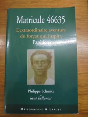 Imagen del vendedor de MATRICULE 46635. L'extraordinaire aventure du forat qui inspira Papillon a la venta por Librairie du Levant