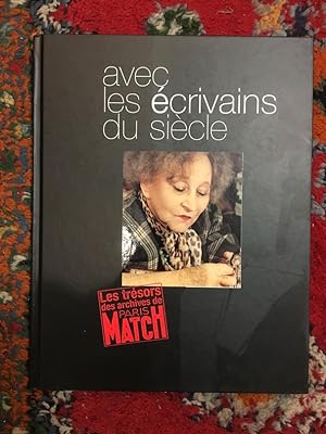 Seller image for Avec les crivains du sicle - les Trsors des archives de Paris Match for sale by Librairie du Levant