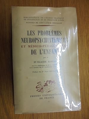 Seller image for Les problmes neuropsychiatriques et mdico-pdagogique de l'enfant for sale by Librairie du Levant