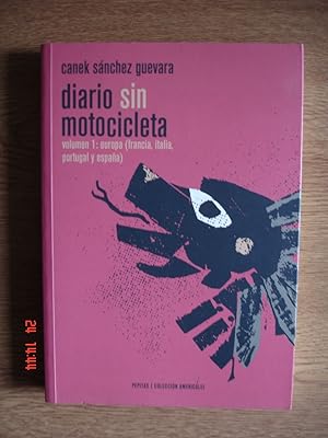 Diario sin motocicleta.Volumen 1: Europa (Francia, Italia, Portugal y España).