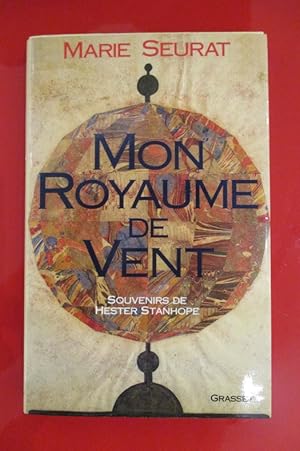 Image du vendeur pour MON ROYAUME DE VENT, souvenirs de Hester Stanhope mis en vente par Librairie du Levant