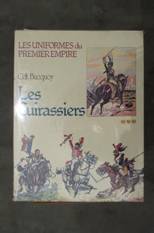 Image du vendeur pour Le Uniformes du Premier Empire. LES CUIRASSIERS. mis en vente par Librairie du Levant