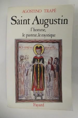 Immagine del venditore per SAINT AUGUSTIN. L'homme, le pasteur, le mystique. venduto da Librairie du Levant