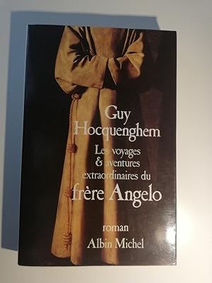 Image du vendeur pour LES VOYAGES ET AVENTURES EXTRAORDINAIRES DU FRERE ANGELO mis en vente par Librairie du Levant