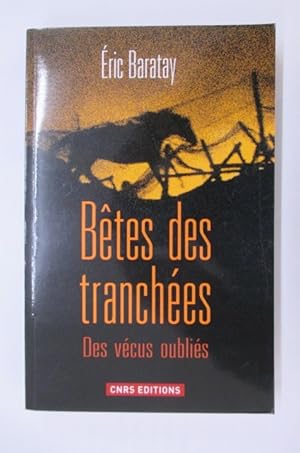 Bild des Verkufers fr BTES DES TRANCHEEES. Des vcus oublis. zum Verkauf von Librairie du Levant