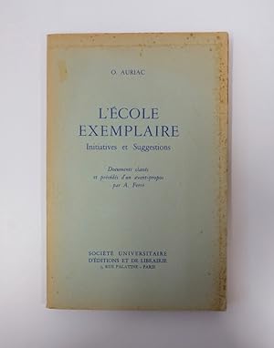 Seller image for L'cole exemplaire, initiatives et suggestions for sale by Librairie du Levant