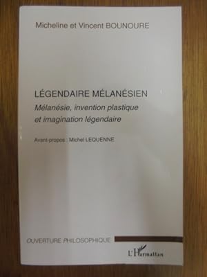 Seller image for Lgendaire mlansien: Mlansie, invention plastique et imagination lgendaire for sale by Librairie du Levant