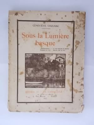 Seller image for SOUS LA LUMIERE BASQUE. (Avec un Envoi de l'Auteure) for sale by Librairie du Levant