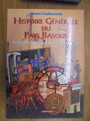 Seller image for Histoire gnrale du pays basque - Tome I - Prhistoire - Epoque romaine - Moyen Age for sale by Librairie du Levant