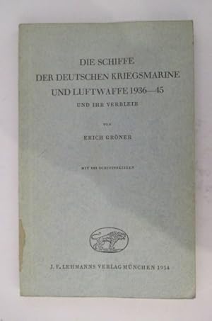 Imagen del vendedor de DIE SCHIFFE DER DEUTSCHEN KRIEGSMARINE UND LUFTWAFFE 1936-45 a la venta por Librairie du Levant