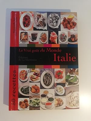 Image du vendeur pour LE VRAI GOUT DU MONDE ; Italie ; 50 recettes mis en vente par Librairie du Levant