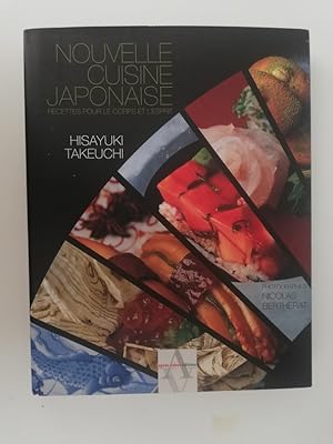 Bild des Verkufers fr NOUVELLE CUISINE JAPONAISE - RECETTES POUR LE CORPS ET L'ESPRIT zum Verkauf von Librairie du Levant