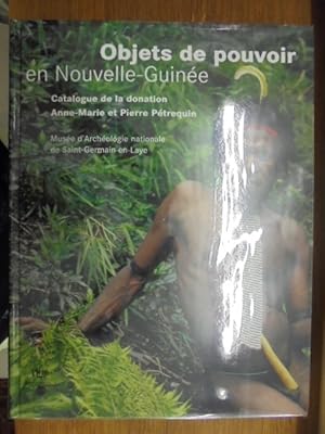 Imagen del vendedor de Objets de pouvoir en Nouvelle-Guine : Approche ethnoarchologique d'un systme de signes sociaux. a la venta por Librairie du Levant