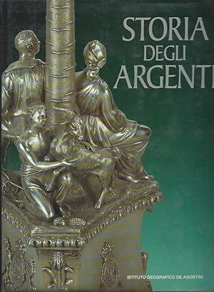 Bild des Verkufers fr Storia degli Argenti / The History of Silver zum Verkauf von ART...on paper - 20th Century Art Books