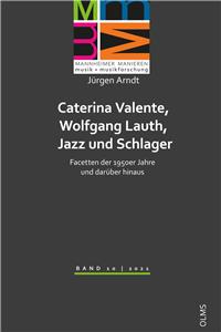 Caterina Valente, Wolfgang Lauth, Jazz und Schlager: Facetten der 1950er Jahre und darüber hinaus...