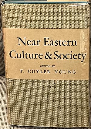 Seller image for Near Eastern Culture and Society: A Symposium on the Meeting of East and West for sale by My Book Heaven