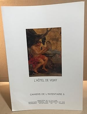 Seller image for L'hotel de vigny / cahier de l'inventaire 5 for sale by librairie philippe arnaiz