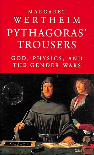 Imagen del vendedor de Pythagoras' Trousers: God, Physics and the Gender Wars a la venta por M Godding Books Ltd