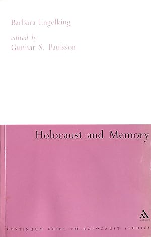 Imagen del vendedor de Holocaust and Memory (Continuum Guide to Holocaust Studies S.) a la venta por M Godding Books Ltd