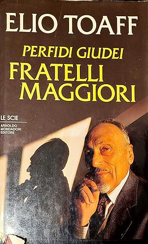 Perfidi giudei - fratelli maggiori