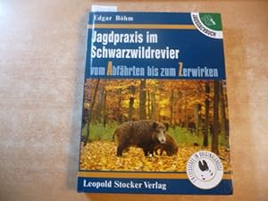 Jagdpraxis im Schwarzwaldrevier - Vom Abfährten bis zum Zerwirken