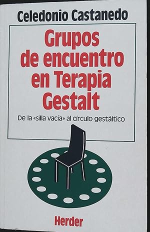 Imagen del vendedor de Grupos de encuentro en terapia Gestalt. De la "silla vaca" al crculo gestlt. a la venta por Librera y Editorial Renacimiento, S.A.