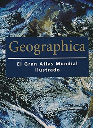 Bild des Verkufers fr Geographica. El Gran Atlas Mundial Ilustrado. Nueva edicin revisada. zum Verkauf von Librera y Editorial Renacimiento, S.A.