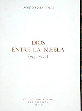 Imagen del vendedor de Dios entre la niebla (1952-1972). a la venta por Librera y Editorial Renacimiento, S.A.