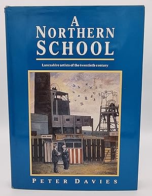 A Northern School: Lancashire Artists of the twentieth Century