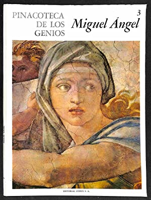 Imagen del vendedor de Pinacoteca de los Genios 3: Miguel ngel. Monografa, por Ana Forlani. Traduccin, por Aldo A. Mario. El juicio del siglo XX, por Julio E. Payr. a la venta por Librera y Editorial Renacimiento, S.A.