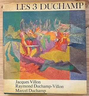 Seller image for Les 3 Duchamp: Jacques Villon, Raymond Duchamp-Villon, Marcel Duchamp for sale by Largine