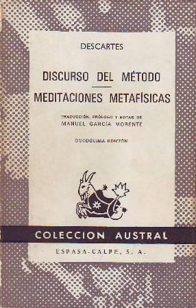 Seller image for Discurso del mtodo. Meditaciones metafsicas. Prlogo, notas y traduccin de Garca Morente. for sale by Librera y Editorial Renacimiento, S.A.