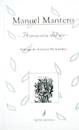 Image du vendeur pour Primavera del ser. Prlogo de Antonio Hernndez. mis en vente par Librera y Editorial Renacimiento, S.A.