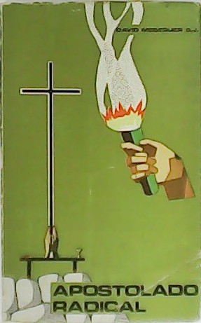 Imagen del vendedor de Apostolado radical. a la venta por Librera y Editorial Renacimiento, S.A.