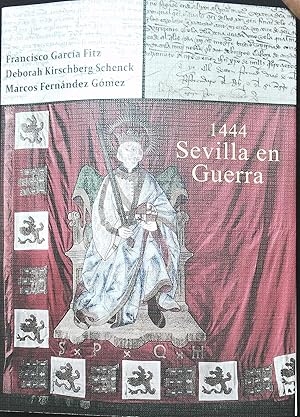 Seller image for 1444. Sevilla en guerra. for sale by Librera y Editorial Renacimiento, S.A.