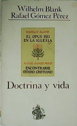 Seller image for Doctrina y vida. El Opus Dei en la Iglesia. Encontrarse siendo cristiano. for sale by Librera y Editorial Renacimiento, S.A.