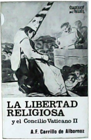 Immagine del venditore per La libertad religiosa y el Concilio Vaticano II. venduto da Librera y Editorial Renacimiento, S.A.