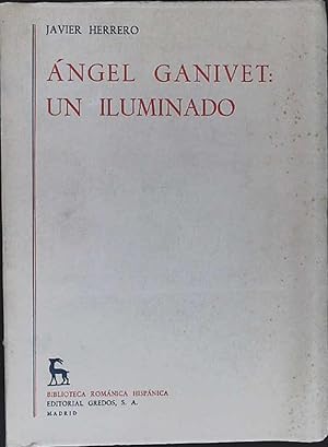 Seller image for ngel Ganivet: Un Iluminado. for sale by Librera y Editorial Renacimiento, S.A.