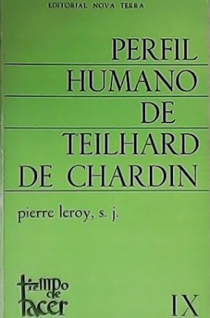 Image du vendeur pour Perfil humano de Teilhard de Chardin. Traduccin de Pedro Darnell. mis en vente par Librera y Editorial Renacimiento, S.A.