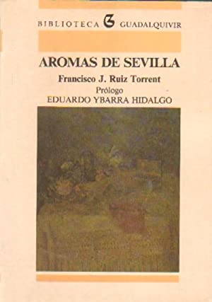 Imagen del vendedor de Aromas de Sevilla. a la venta por Librera y Editorial Renacimiento, S.A.