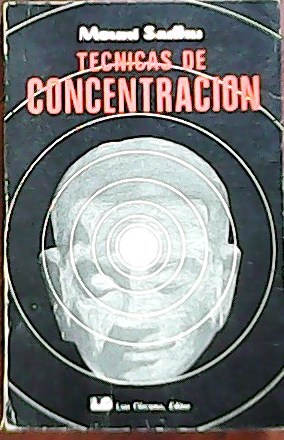 Seller image for Tcnicas de Concentracin. Directrices para su estudio prctico. for sale by Librera y Editorial Renacimiento, S.A.