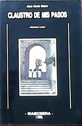 Bild des Verkufers fr Claustro de mis pasos. Itinerario lrico. zum Verkauf von Librera y Editorial Renacimiento, S.A.