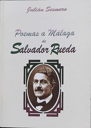 Imagen del vendedor de Poemas a Mlaga de Salvador Rueda. a la venta por Librera y Editorial Renacimiento, S.A.