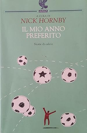 Seller image for Il mio anno preferito - storie di calcio for sale by librisaggi